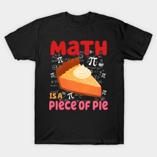 Math is a Piece of Pie - Math Lover Pi Day Kids Student 3.14 T-Shirt